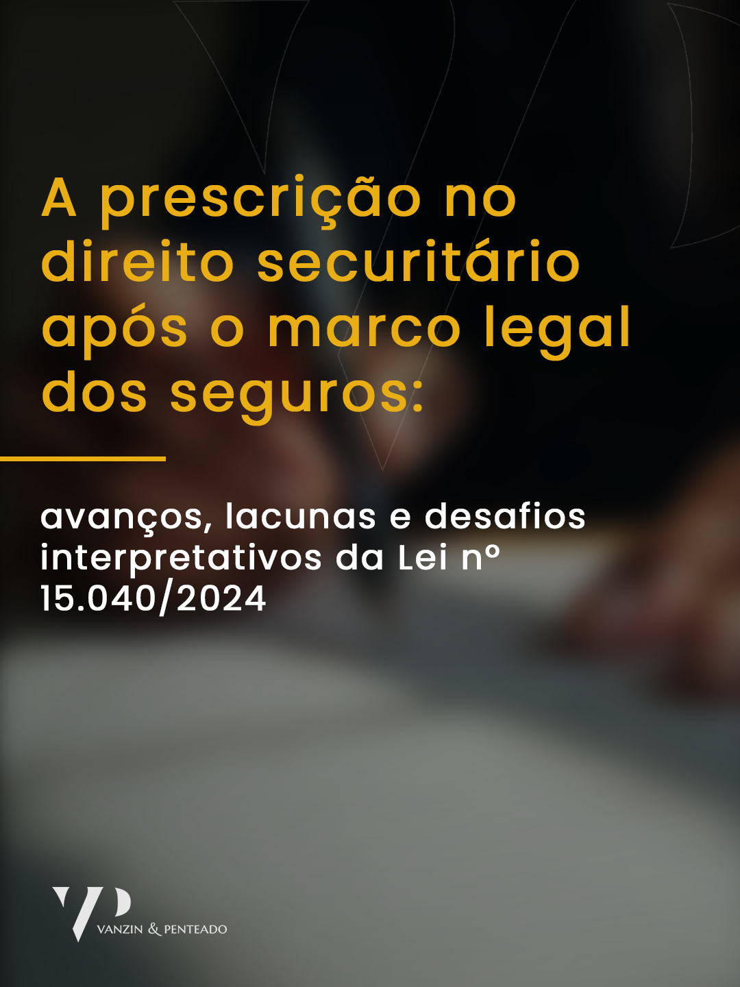 A PRESCRI&Ccedil;&Atilde;O NO DIREITO SECURIT&Aacute;RIO AP&Oacute;S O MARCO LEGAL DOS SEGUROS: AVAN&Ccedil;OS, LACUNAS E DESAFIOS INTERPRETATIVOS DA LEI N&ordm; 15.040/2024