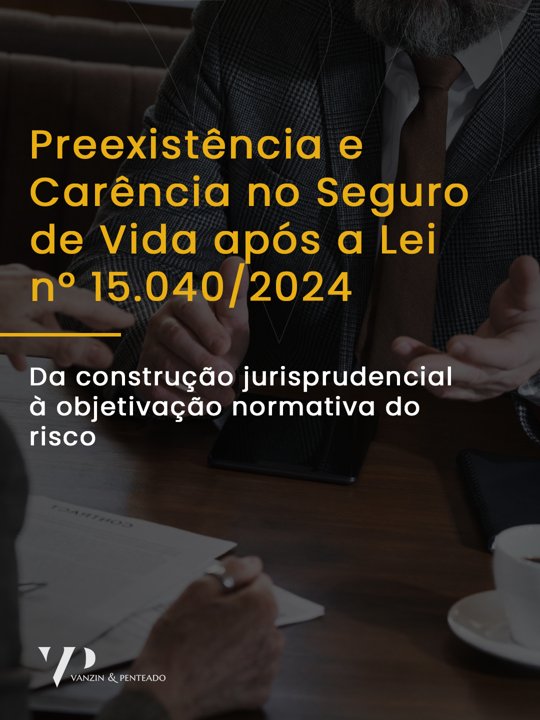 Preexist&ecirc;ncia e Car&ecirc;ncia no Seguro de Vida ap&oacute;s a Lei n&ordm; 15.040/2024: da constru&ccedil;&atilde;o jurisprudencial &agrave; objetiva&ccedil;&atilde;o normativa do risco