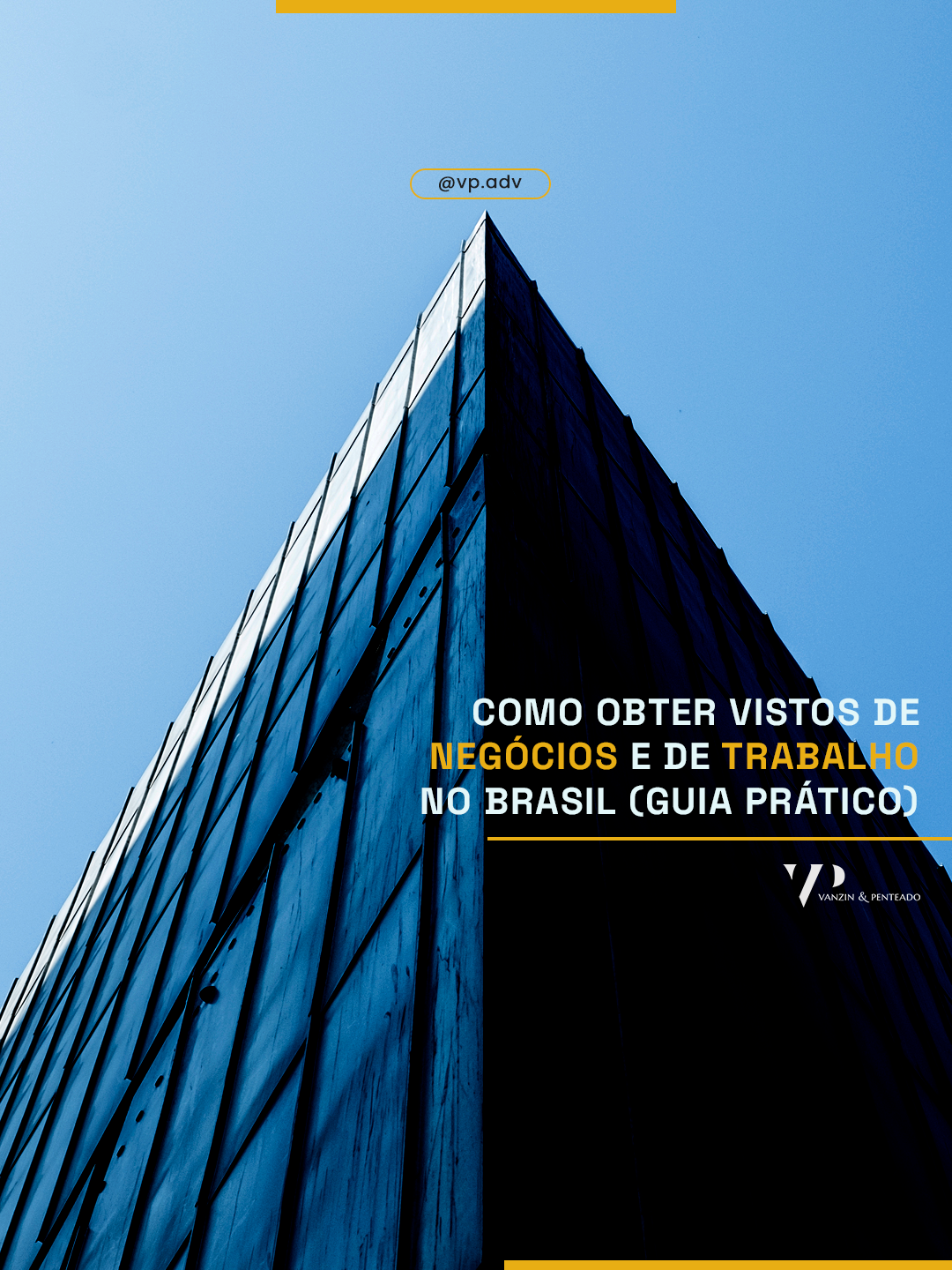 COMO OBTER VISTOS DE NEGÓCIOS E DE TRABALHO NO BRASIL (GUIA PRÁTICO)