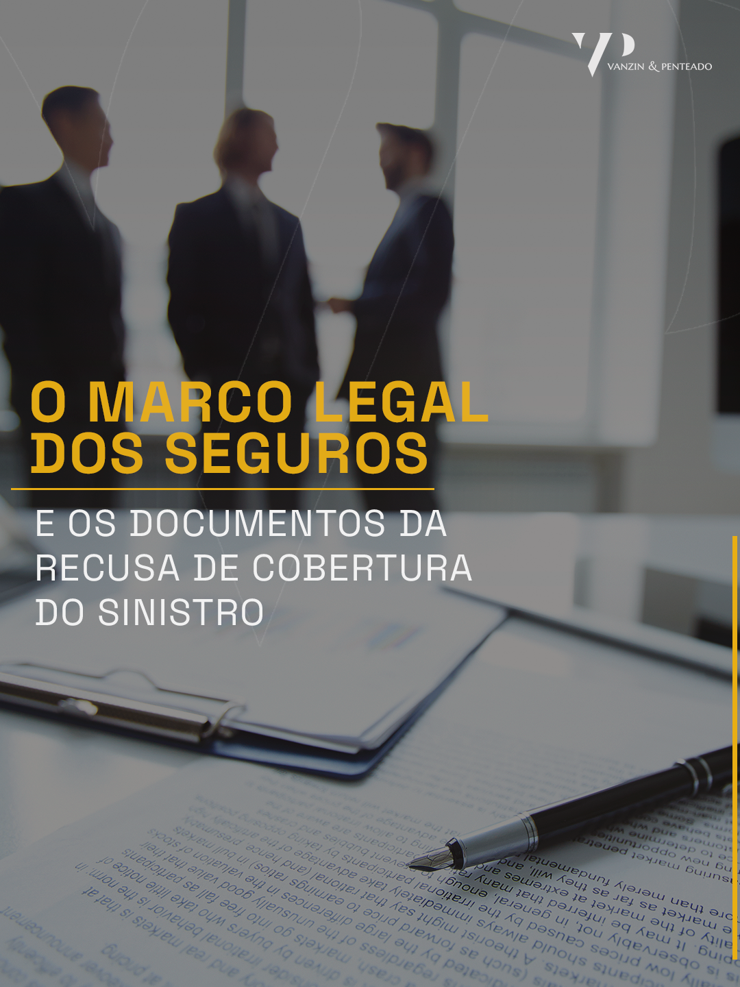 O Marco Legal dos Seguros e os documentos da recusa de cobertura do sinistro